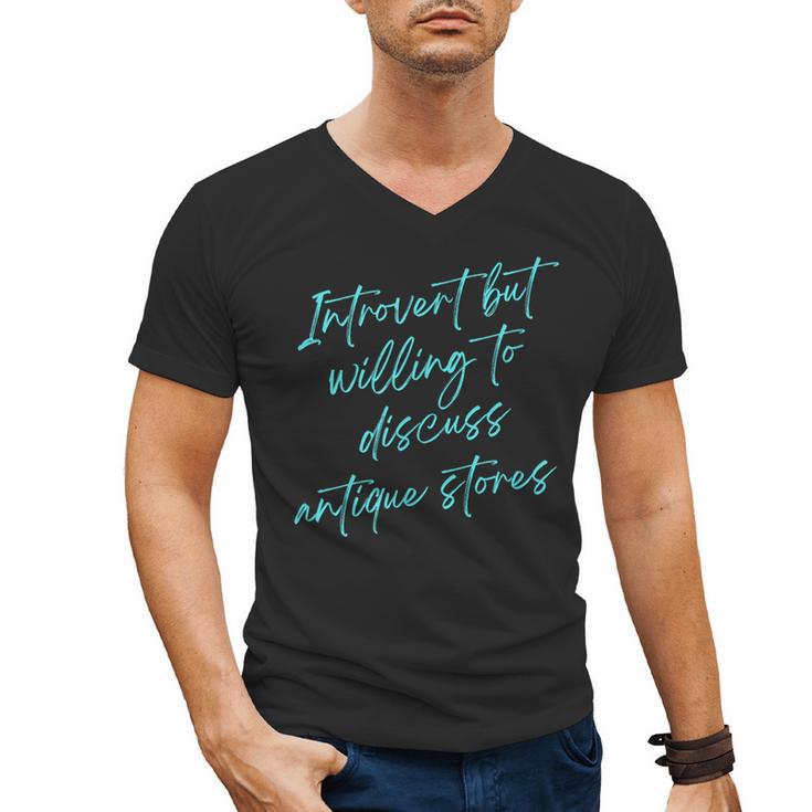 Introvert But Willing To Discuss Antique Stores Men's V-Neck T-Shirt