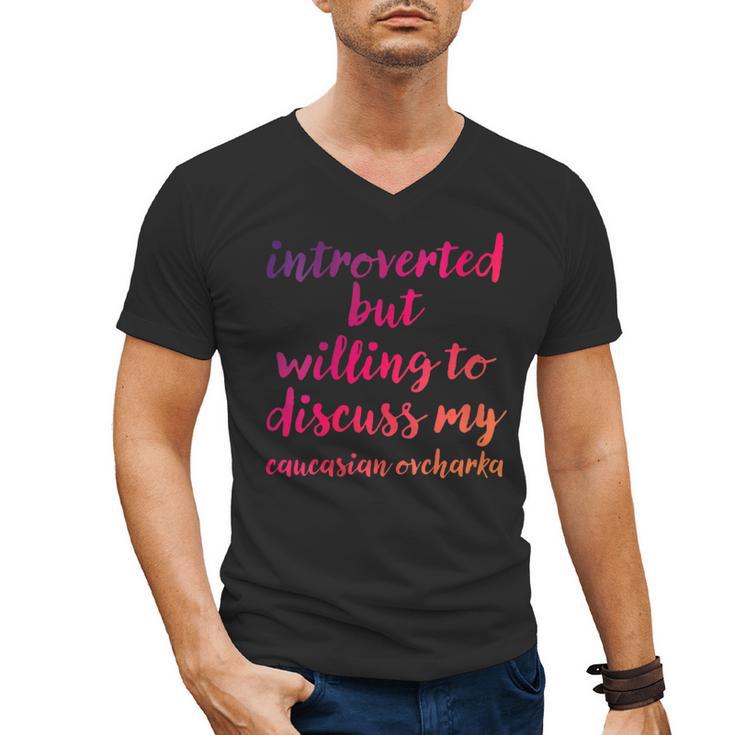 Introverted Willing To Discuss Caucasian Ovcharka Introvert Men's V-Neck T-Shirt