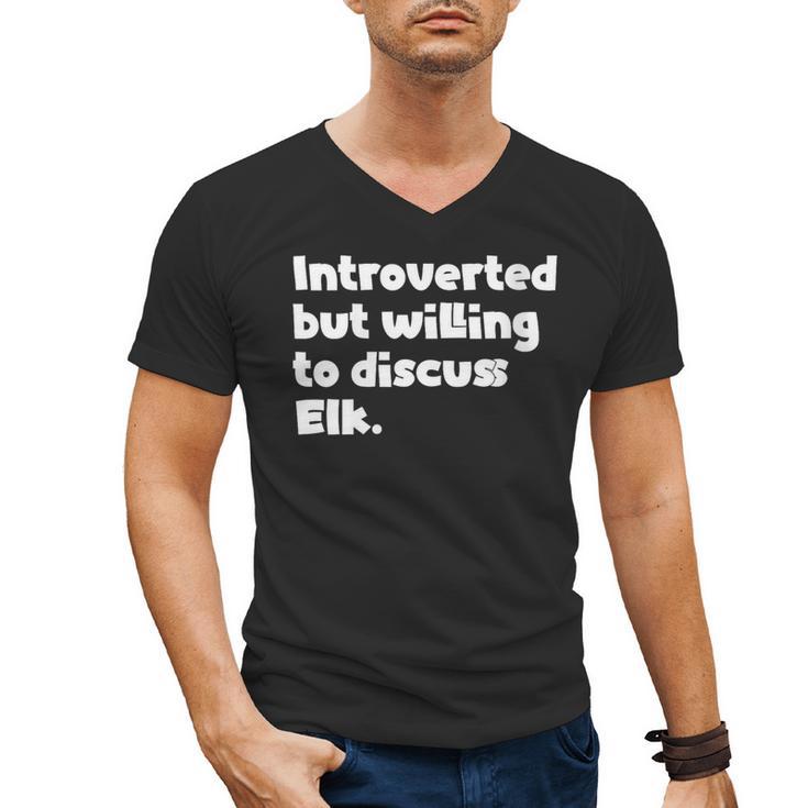 Introverted But Willing To Discuss Elk Introvert Men's V-Neck T-Shirt