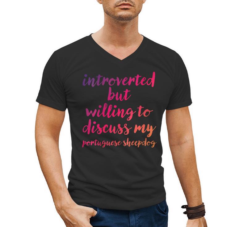 Introverted Willing To Discuss Portuguese Sheepdog Introvert Men's V-Neck T-Shirt Introverted Willing To Discuss Portuguese Sheepdog Introvert Men's V-Neck T-Shirt
