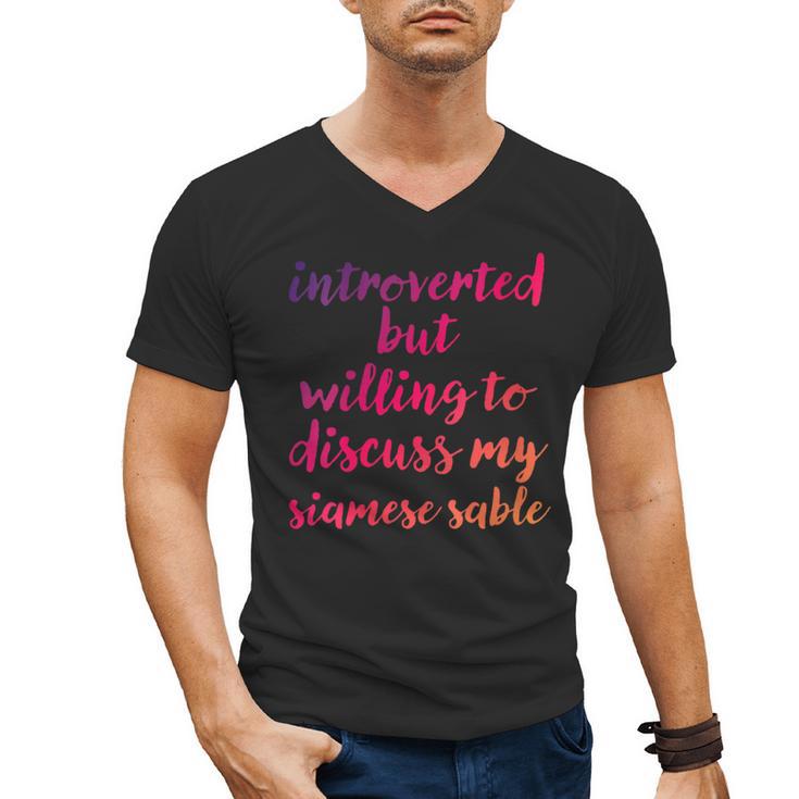 Introverted Willing To Discuss Siamese Sable Introvert Men's V-Neck T-Shirt