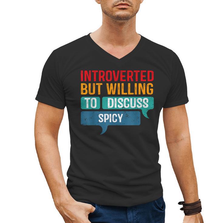 Introverted But Willing To Discuss Spicy Men's V-Neck T-Shirt