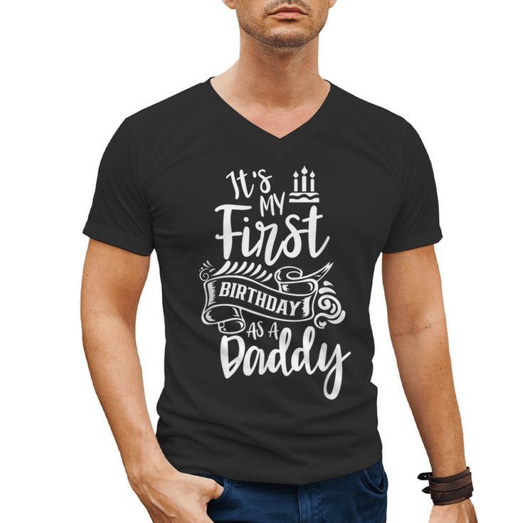 It's My First Birthday As A Daddy Party Dad Father Papa Men's V-Neck T-Shirt