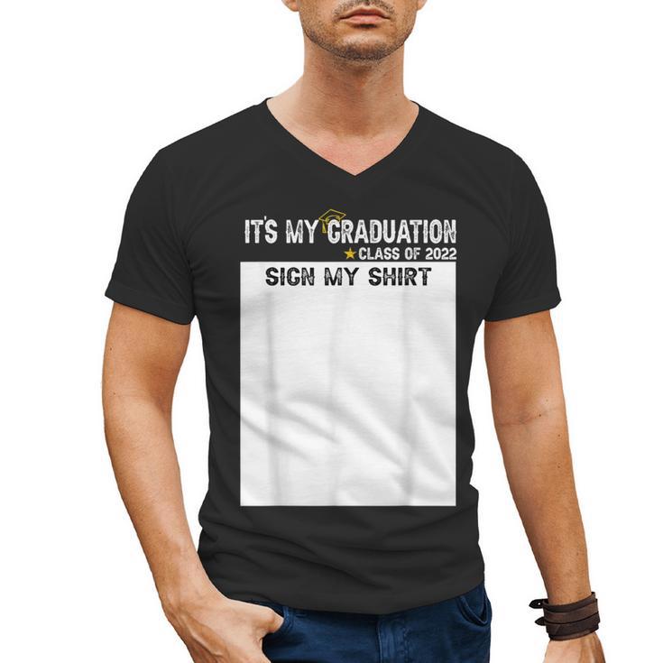 It's My Graduation Sign My Shirt Class Of 2022 For Men Women Men's V-Neck T-Shirt