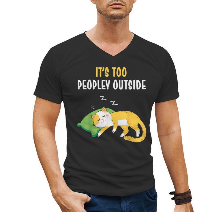 It's Too Peopley Outside Introvert And Cat Lover Men Women Kids Men's V-Neck T-Shirt