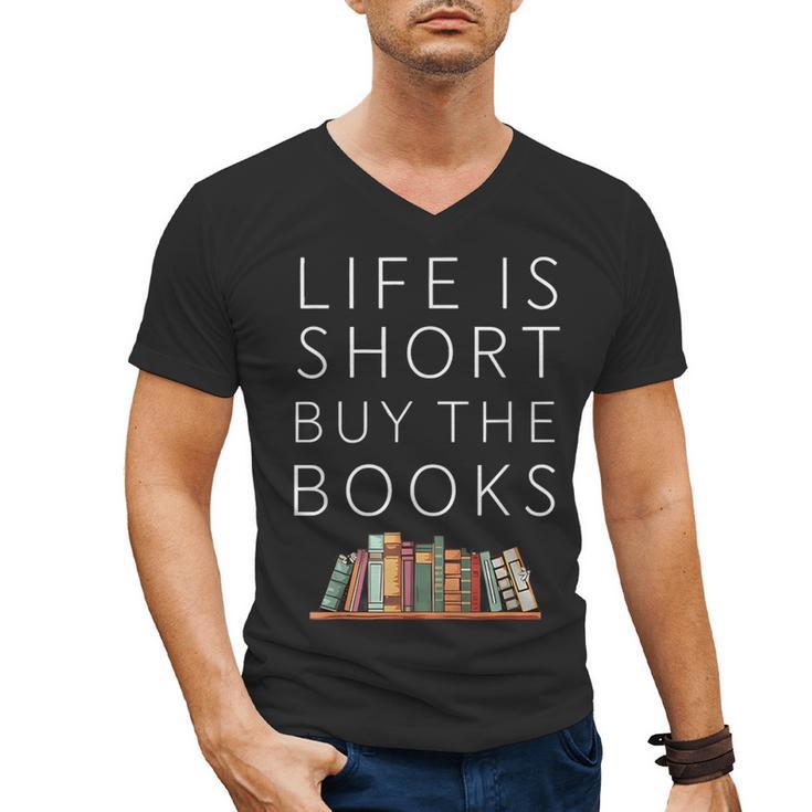 Life Is Short Buy Books Quote For Bookworms Men's V-Neck T-Shirt