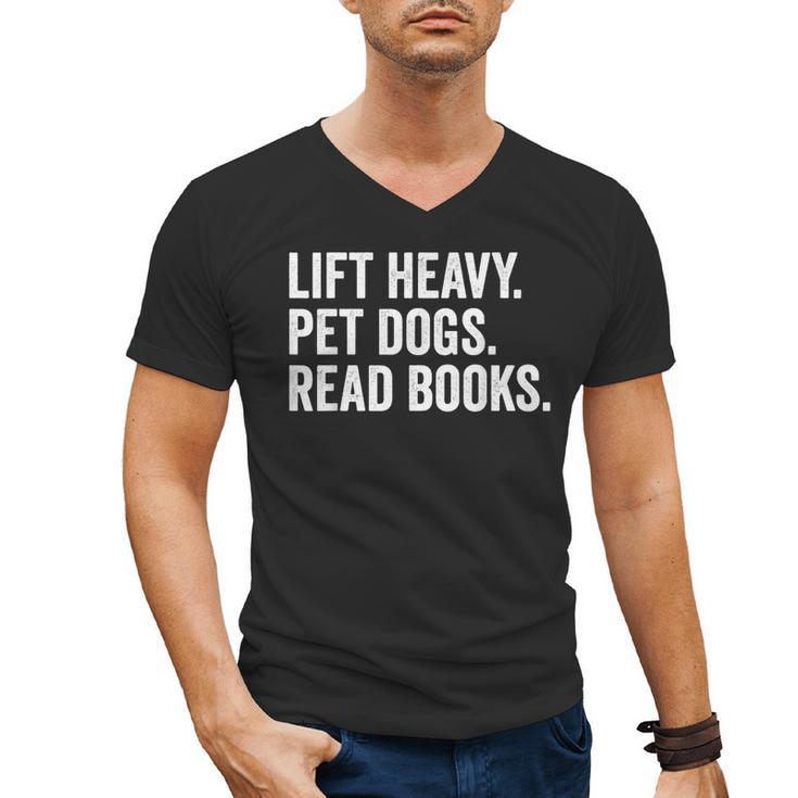 Lift Heavy Pet Dogs Read Books Gym Workout Weight Lifter Men's V-Neck T-Shirt