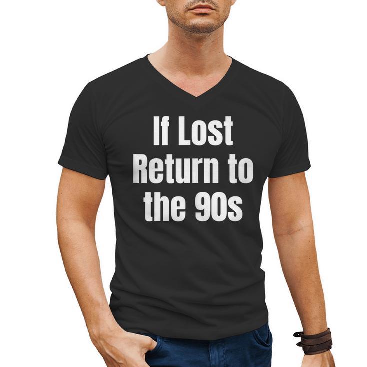 If Lost Return To The 90s Retro Throwback Nostalgia Apparel Men's V-Neck T-Shirt