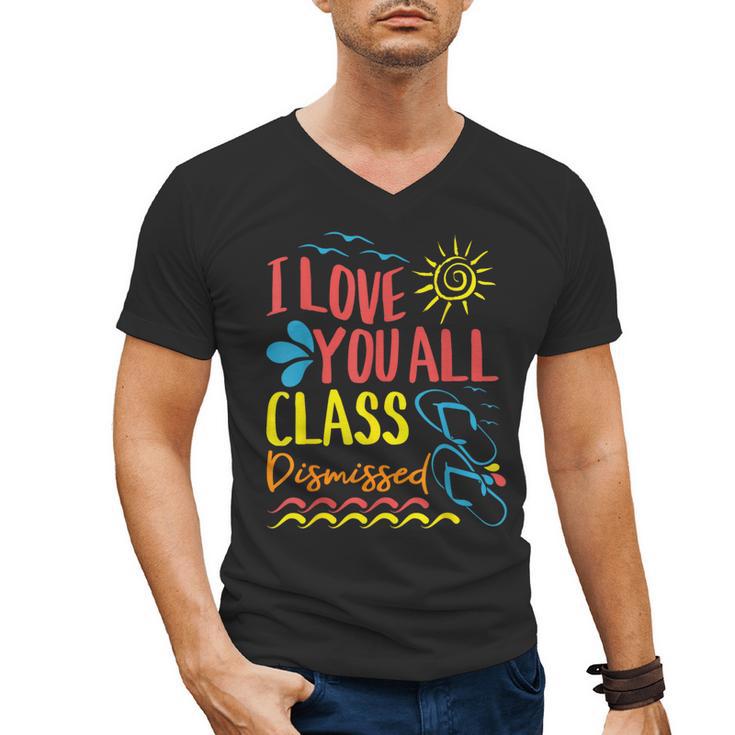 I Love You All Class Dismissed Teacher School Graduation Men Women Girls Kids Men's V-Neck T-Shirt