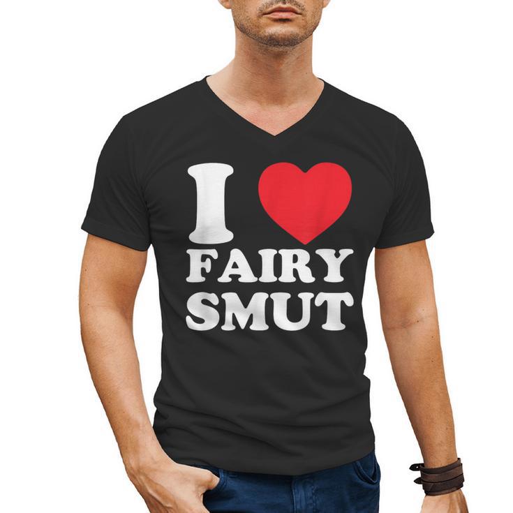 I Love Fairy Smut Book Lover Saying Men's V-Neck T-Shirt