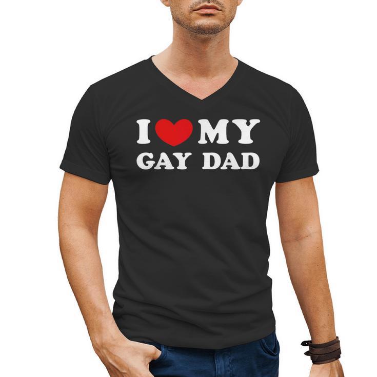 I Love My Gay Dad I Heart My Gay Dad Men's V-Neck T-Shirt