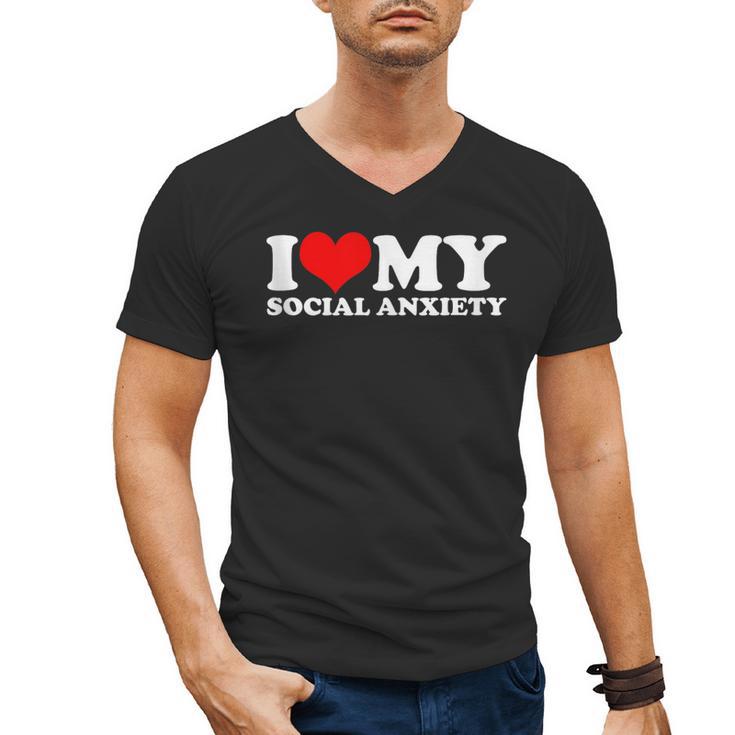 I Love My Social Anxiety Heart Humor Introvert Statement Men's V-Neck T-Shirt