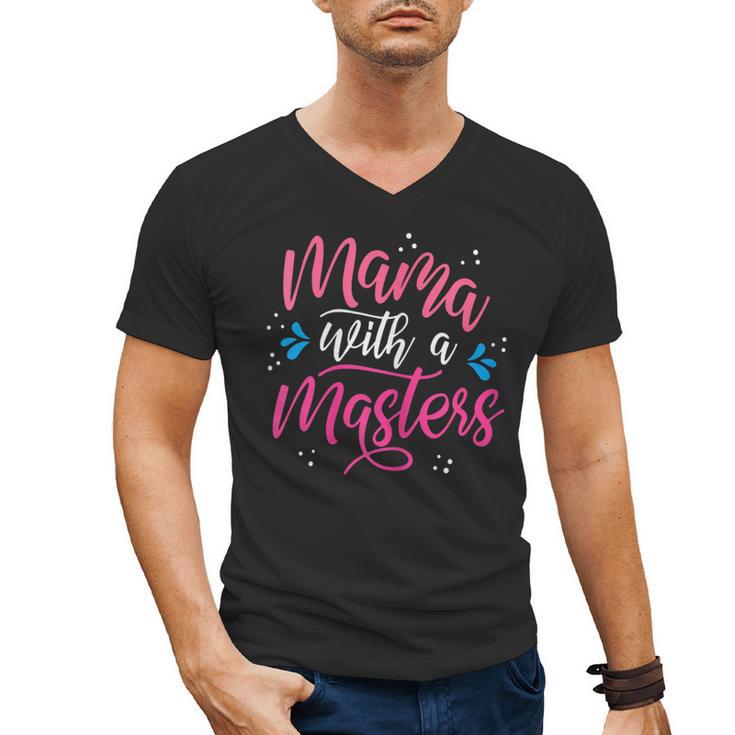 Mama With A Masters Degree Mom Graduation Mother's Day Men's V-Neck T-Shirt