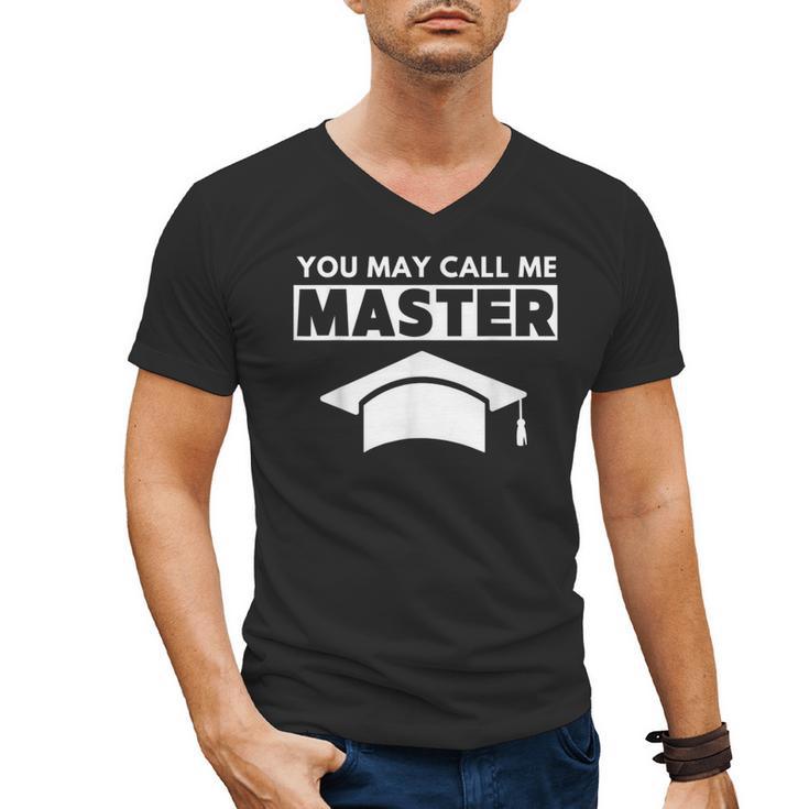 Masters Degree MBA Graduation You May Call Me Master T-Shirt Men's V-Neck T-Shirt