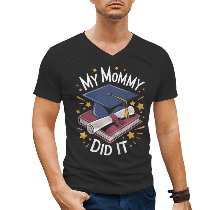 My Mommy Did It Mom Graduation Men's V-Neck T-Shirt