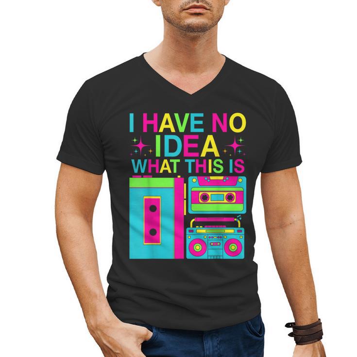 I Have No Idea What This Is Retro 70's 80's 90's Nostalgia Men's V-Neck T-Shirt