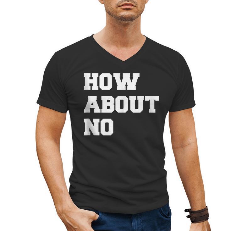 How About No Introvert Not So Social Men's V-Neck T-Shirt