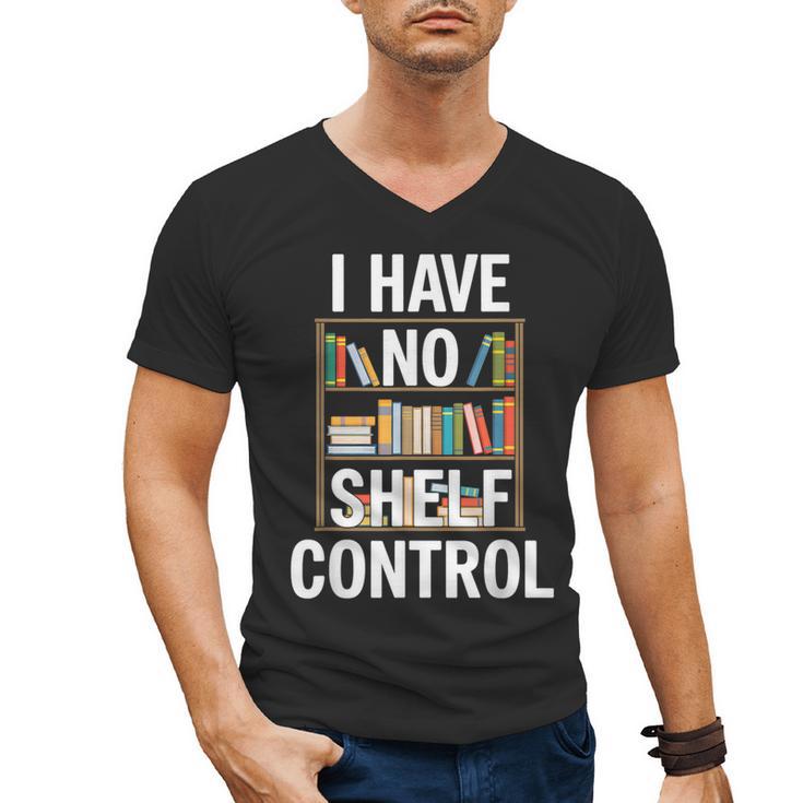 I Have No Shelf Control Read Book Reading Librarian Men's V-Neck T-Shirt
