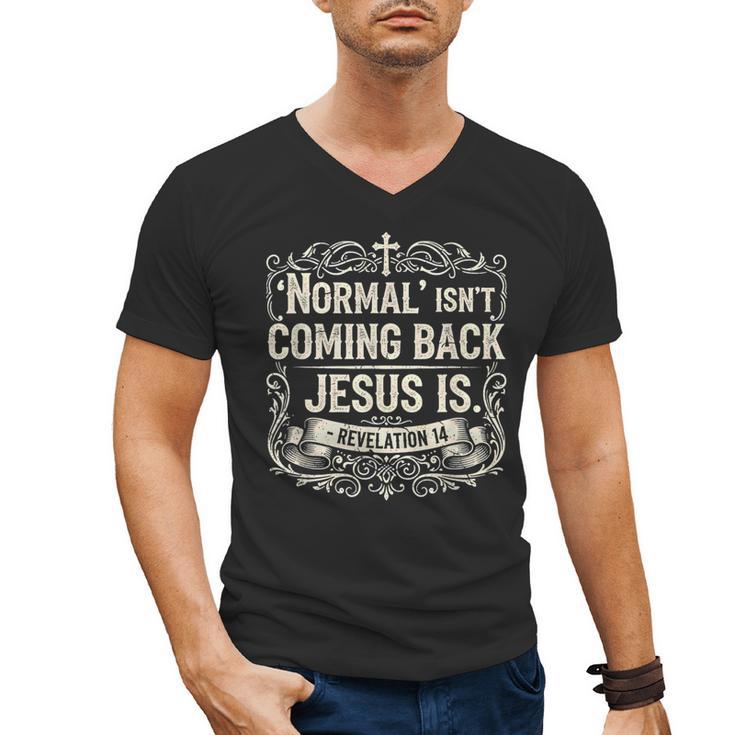 Normal Isn't Coming Back Jesus Is Book Of Revelations Bible Men's V-Neck T-Shirt