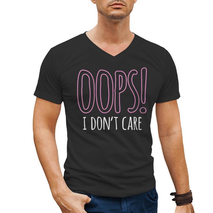 Oops I Don't Care Humor Small Talk Hater Introvert Men's V-Neck T-Shirt