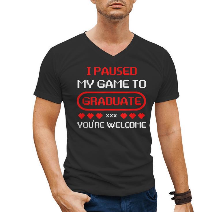 I Paused My Game To Graduate Graduation Men's V-Neck T-Shirt