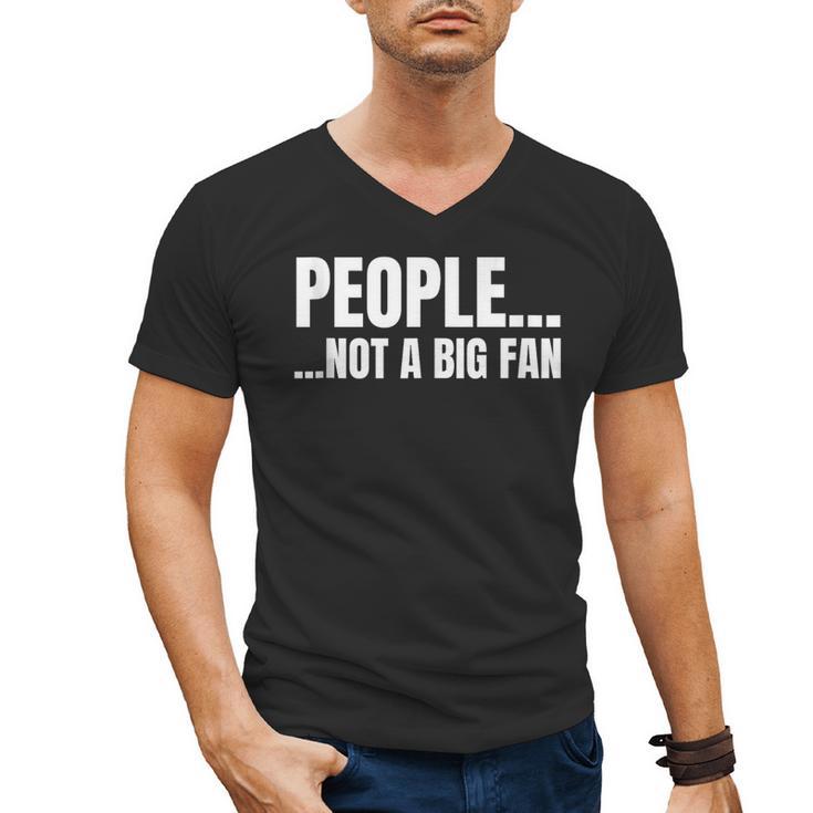 People Not A Big Fan Tshirt As a Sarcastic Introvert Men's V-Neck T-Shirt
