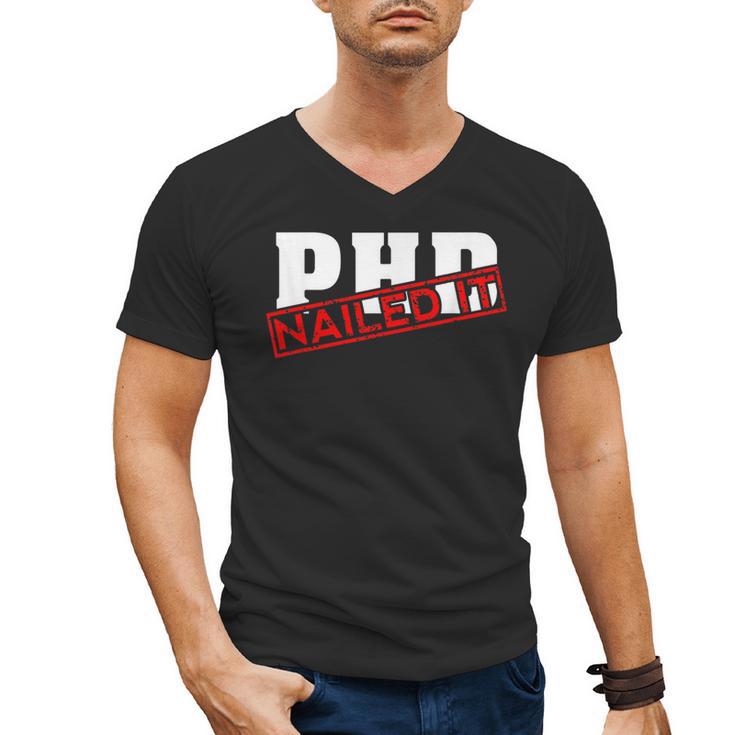 PHD Nailed It Graduation  Doctorate Graduate Men's V-Neck T-Shirt
