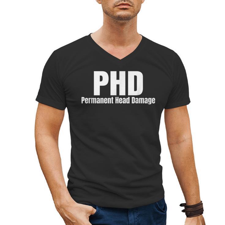 PHD Permanent Head Damage Doctoral Degree PHD Graduation Men's V-Neck T-Shirt