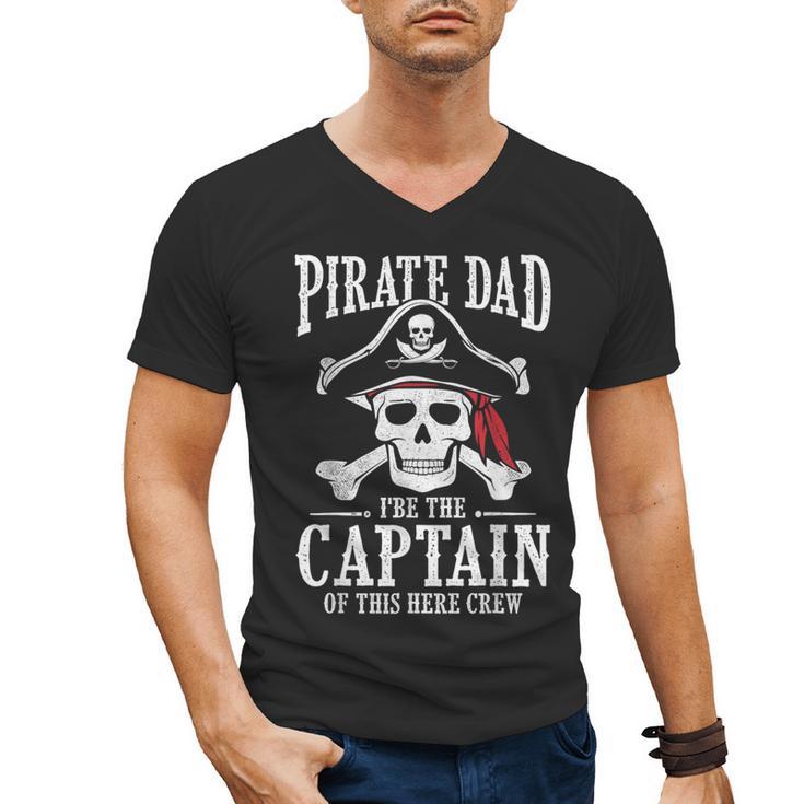 Pirate Dad I Be The Captain Of This Here Crew Pirate Dad Men's V-Neck T-Shirt