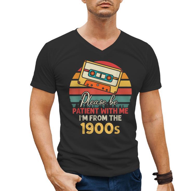 Please Be Patient With Me I'm From The 1900s Cool Dad Men's V-Neck T-Shirt