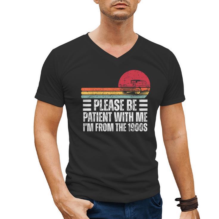 Please Be Patient With Me I'm From The 1900s Fathers Day Men's V-Neck T-Shirt