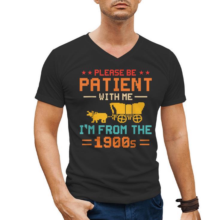 Please Be Patient I'm From The 1900s Please Be Patient Men's V-Neck T-Shirt