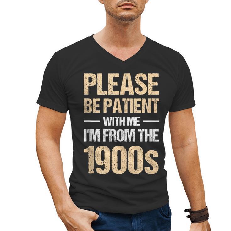 Please Be Be Patient With Me I'm From The 1900s Men's V-Neck T-Shirt