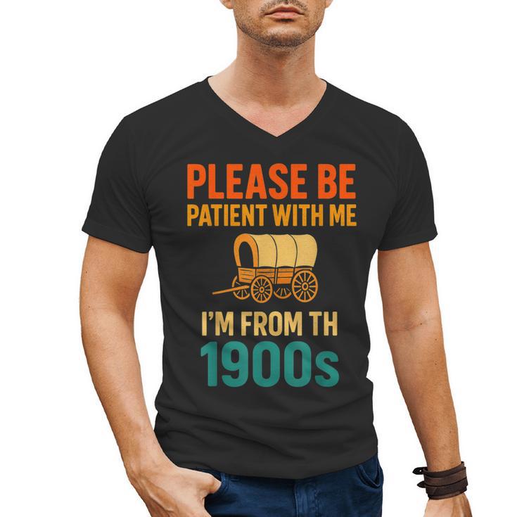 Please Be Patient I'm From The 1900s Vintage Father Day Men Men's V-Neck T-Shirt
