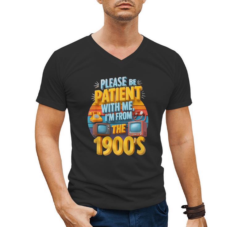 Please Be Patient-With Me I'm From The 1900s Retro 90's Men's V-Neck T-Shirt