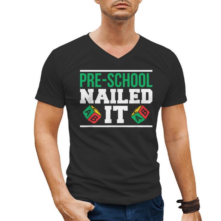 Pre-School Nailed It Shirt Graduation T Shirt Men's V-Neck T-Shirt