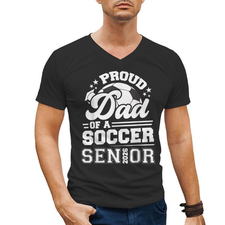 Proud Dad Of A Soccer Ball Senior Class Of 2026 Graduation Men's V-Neck T-Shirt
