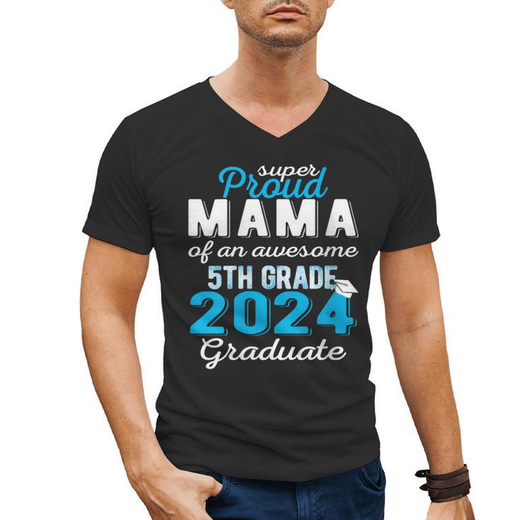 Proud Mama Of 5th Grade Graduate 2024 Elementary Graduation Men's V-Neck T-Shirt