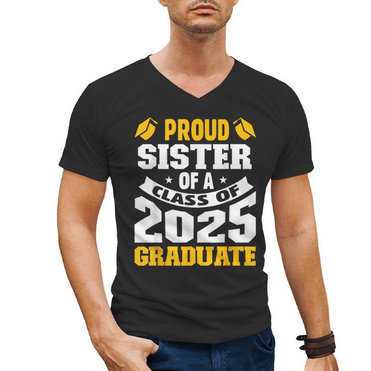 Proud Sister Of a Class Of 2025 Graduate Family Graduation Men's V-Neck T-Shirt