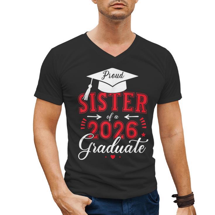 Proud Sister Of a Class Of 2026 Graduate For Graduation Men's V-Neck T-Shirt