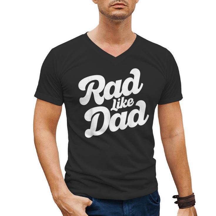 Rad Like Dad Kids Fathers Day Men's V-Neck T-Shirt