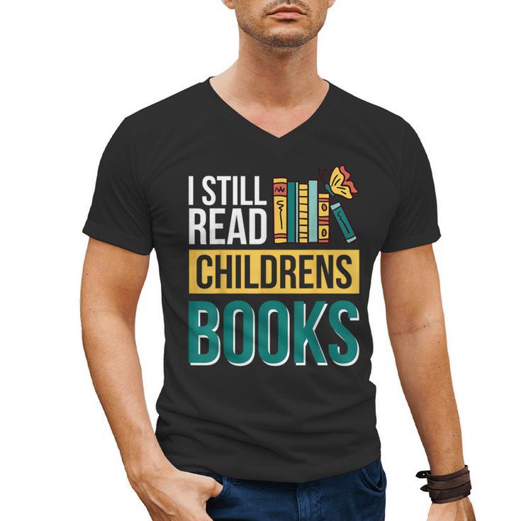 I Still Read Childrens Books Bibliophile Reader Men's V-Neck T-Shirt