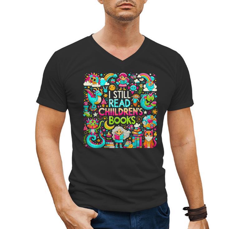 I Still Read Childrens Books Reading Lover Bookworm Men's V-Neck T-Shirt