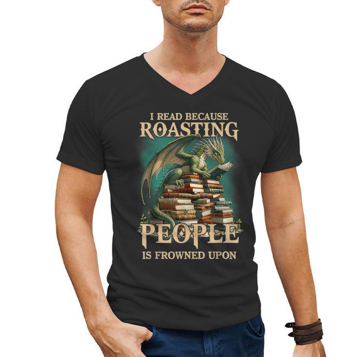 I Read Because Roasting People Is Frowned Upon Dragon Book Men's V-Neck T-Shirt