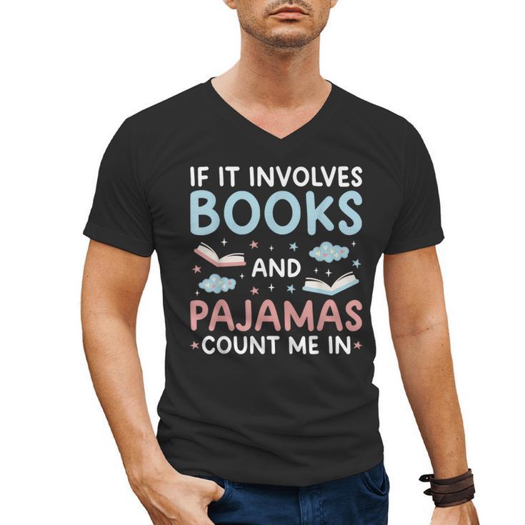 Reading Bedtime If It Involves Books And Pajamas Count Me In Men's V-Neck T-Shirt