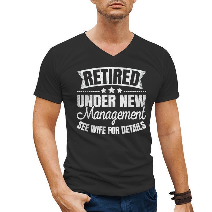 Retired Under New Management See Wife Retirement Men Dad Men's V-Neck T-Shirt