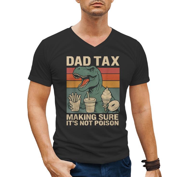 Retro Father's Day Dad Tax Making Sure It's Not Poison T Rex Men's V-Neck T-Shirt