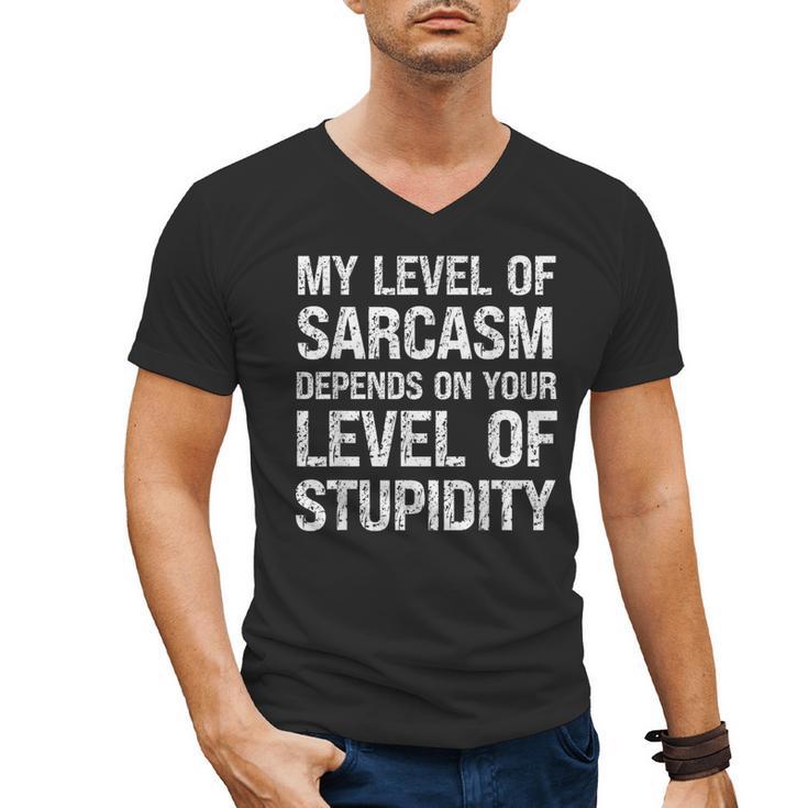 Sarcastic Humor My Level Of Sarcasm Fathers Day Dad Men's V-Neck T-Shirt