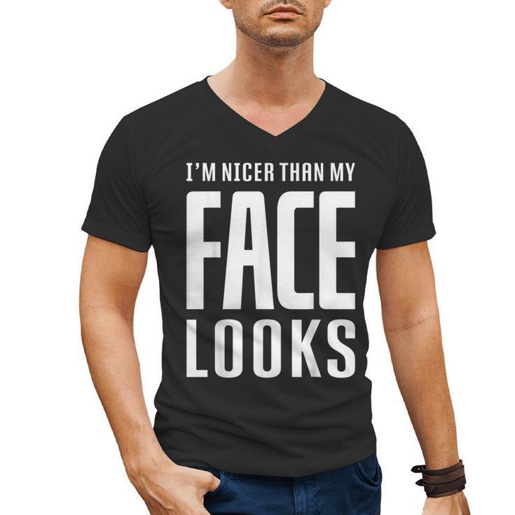 Sarcastic Shy People Introverts I'm Nicer Than My Face Looks Men's V-Neck T-Shirt
