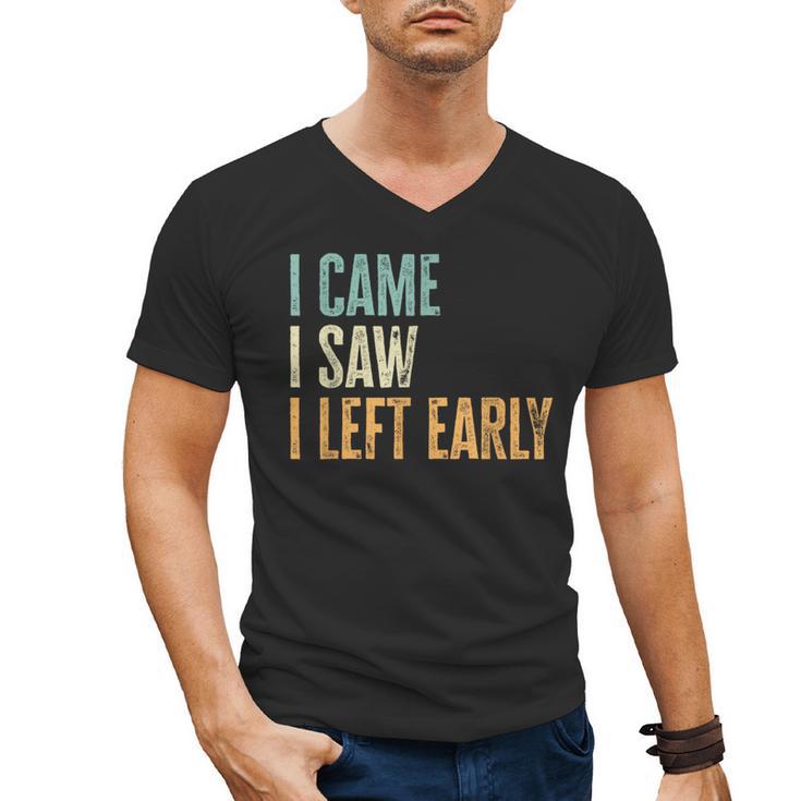 I Came I Saw I Left Early Introverts Lovers Men's V-Neck T-Shirt